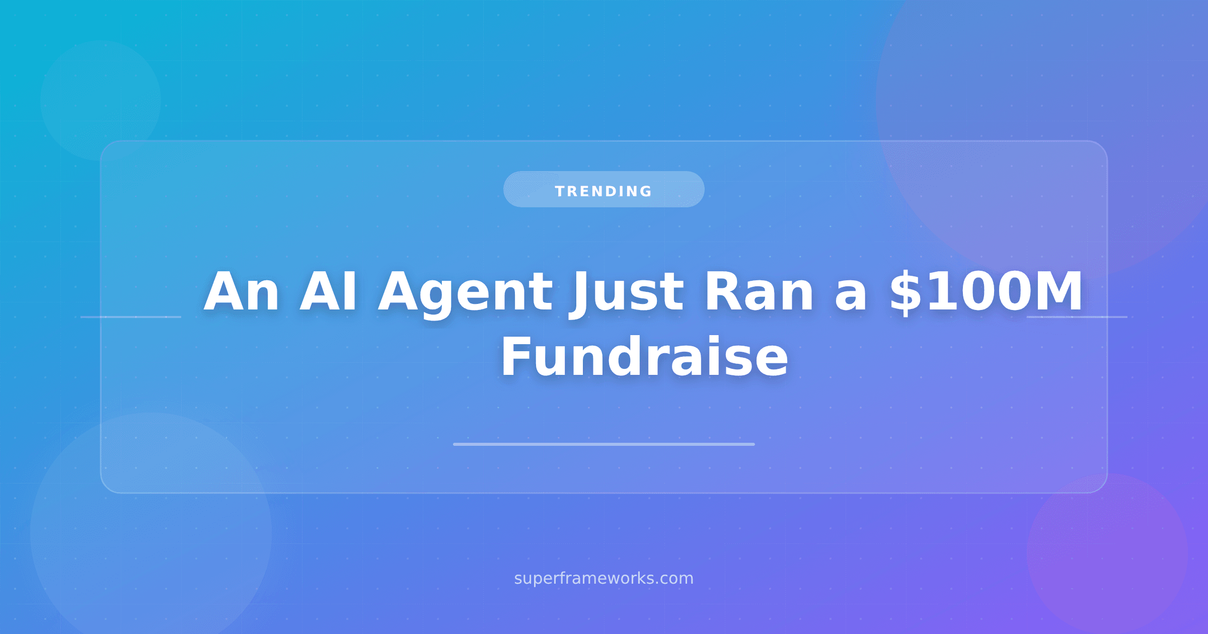 An AI Agent Just Ran a $100M Fundraise. Here’s What Founders Should Actually Hand to Agents.