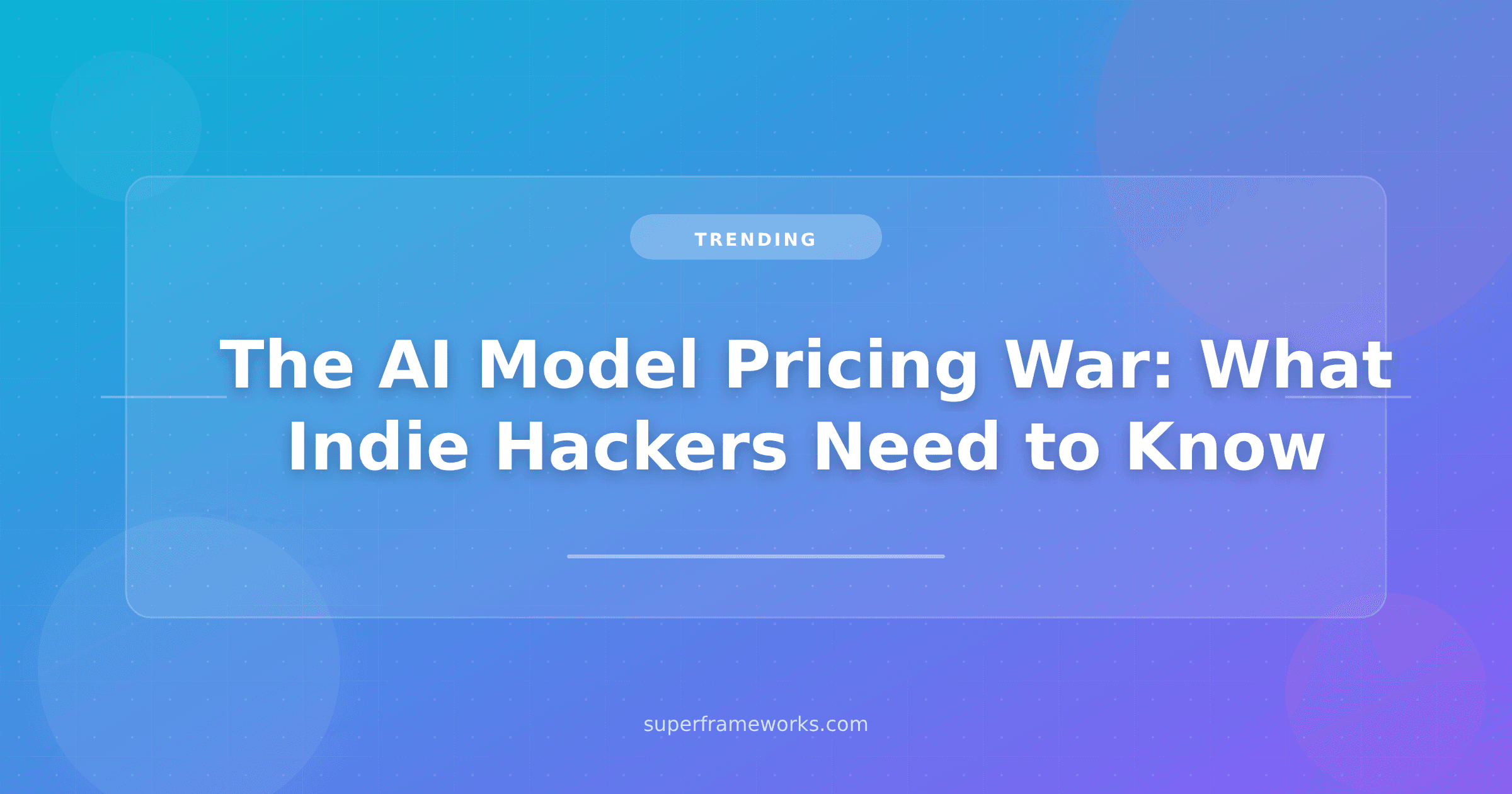 The AI Model Pricing War Is Here — And Your Margins Depend on Picking the Right Side