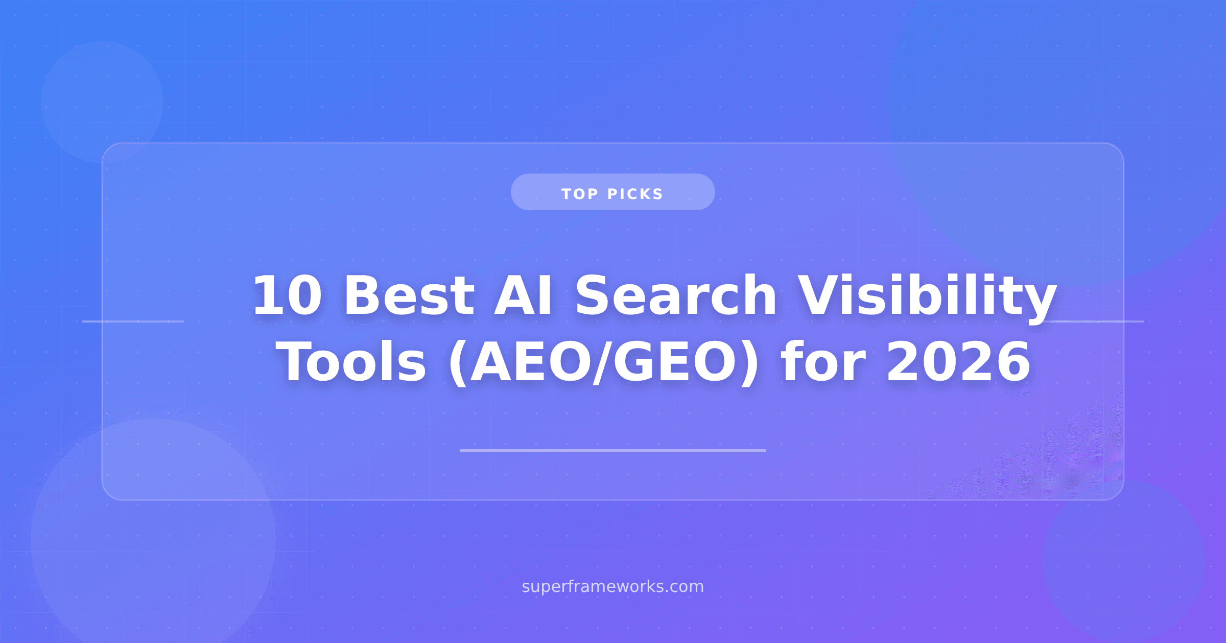 10 Best AI Search Visibility Tools (AEO/GEO) for 2026 (Ranked for Founders, Not Brand Teams)