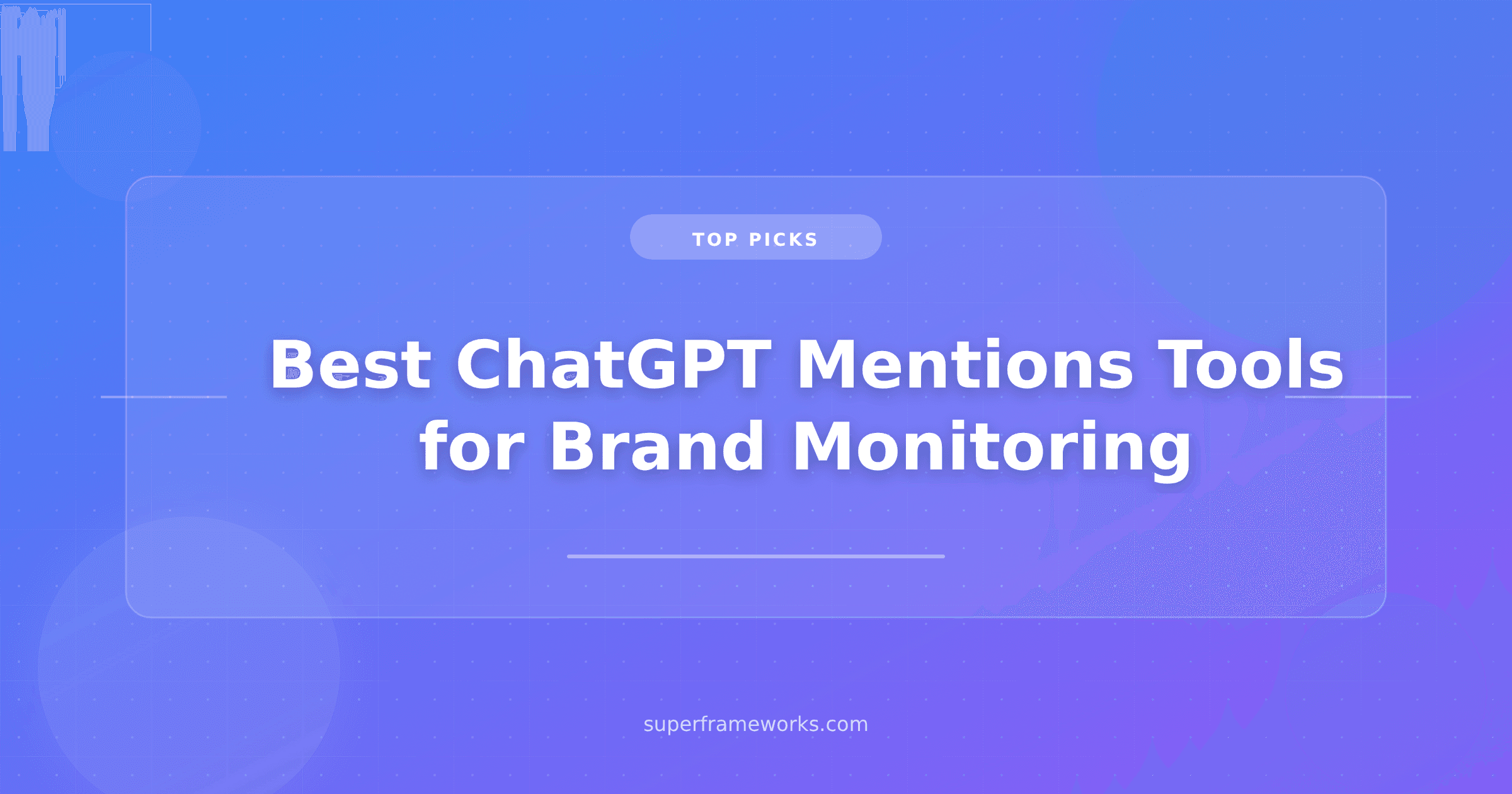 Best ChatGPT Mentions Tools for Brand Monitoring in 2026
