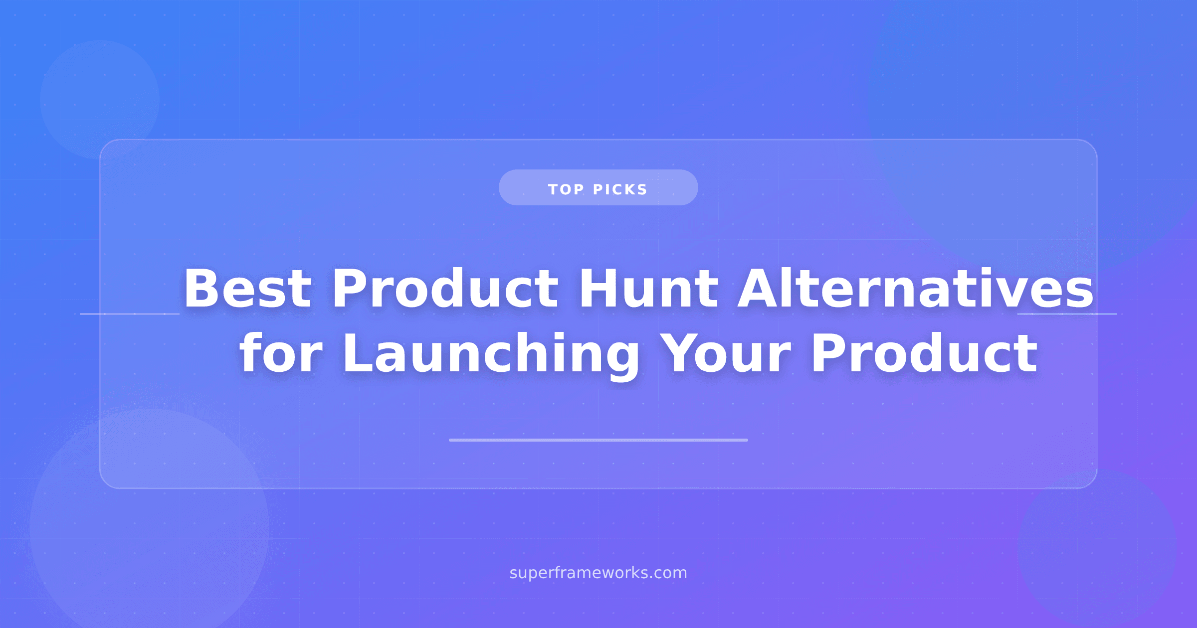 Best Product Hunt Alternatives for Launching Your Product in 2026