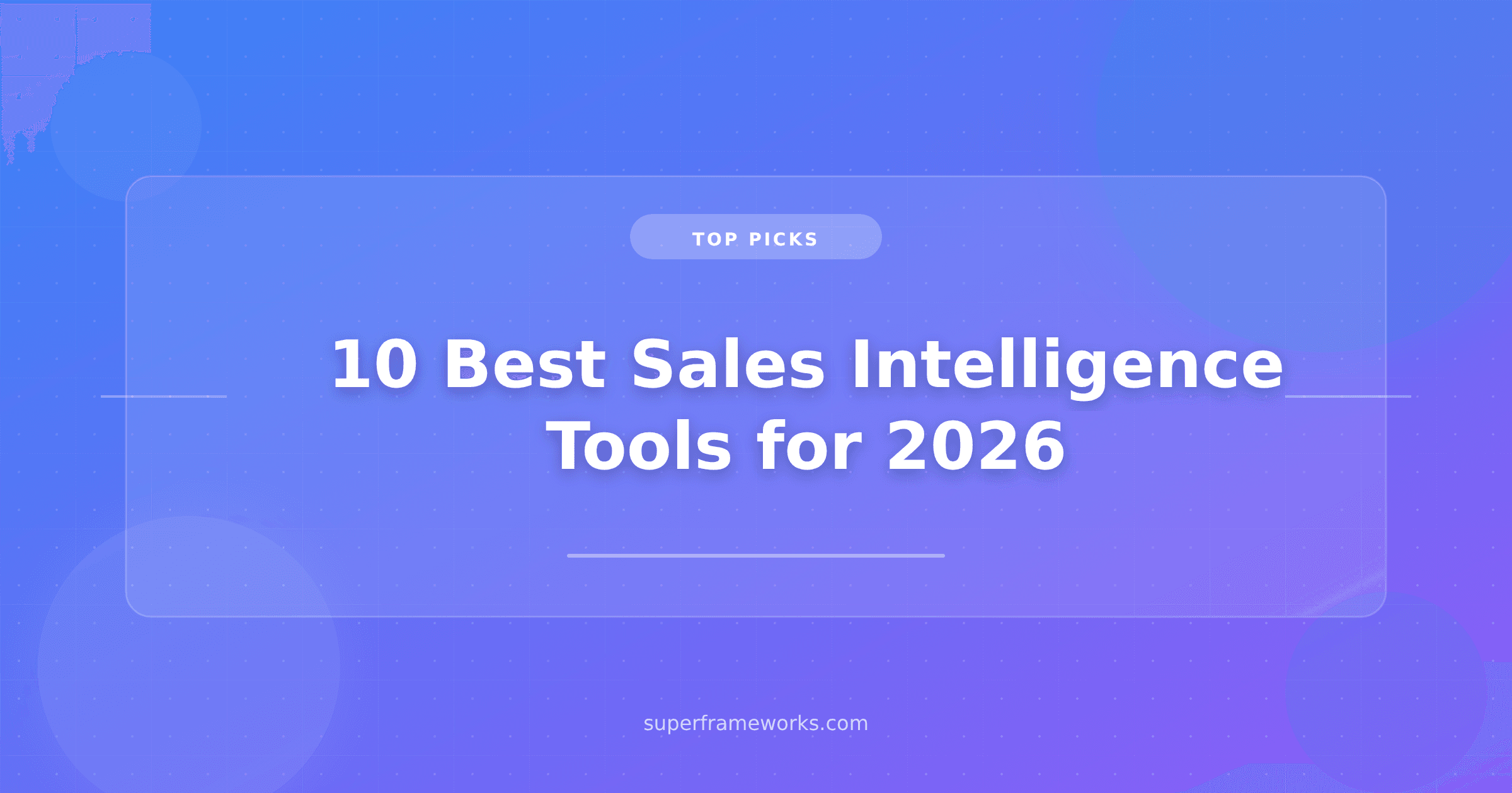 10 Best Sales Intelligence Tools for 2026 (Ranked for Founders, Not Enterprise Procurement)