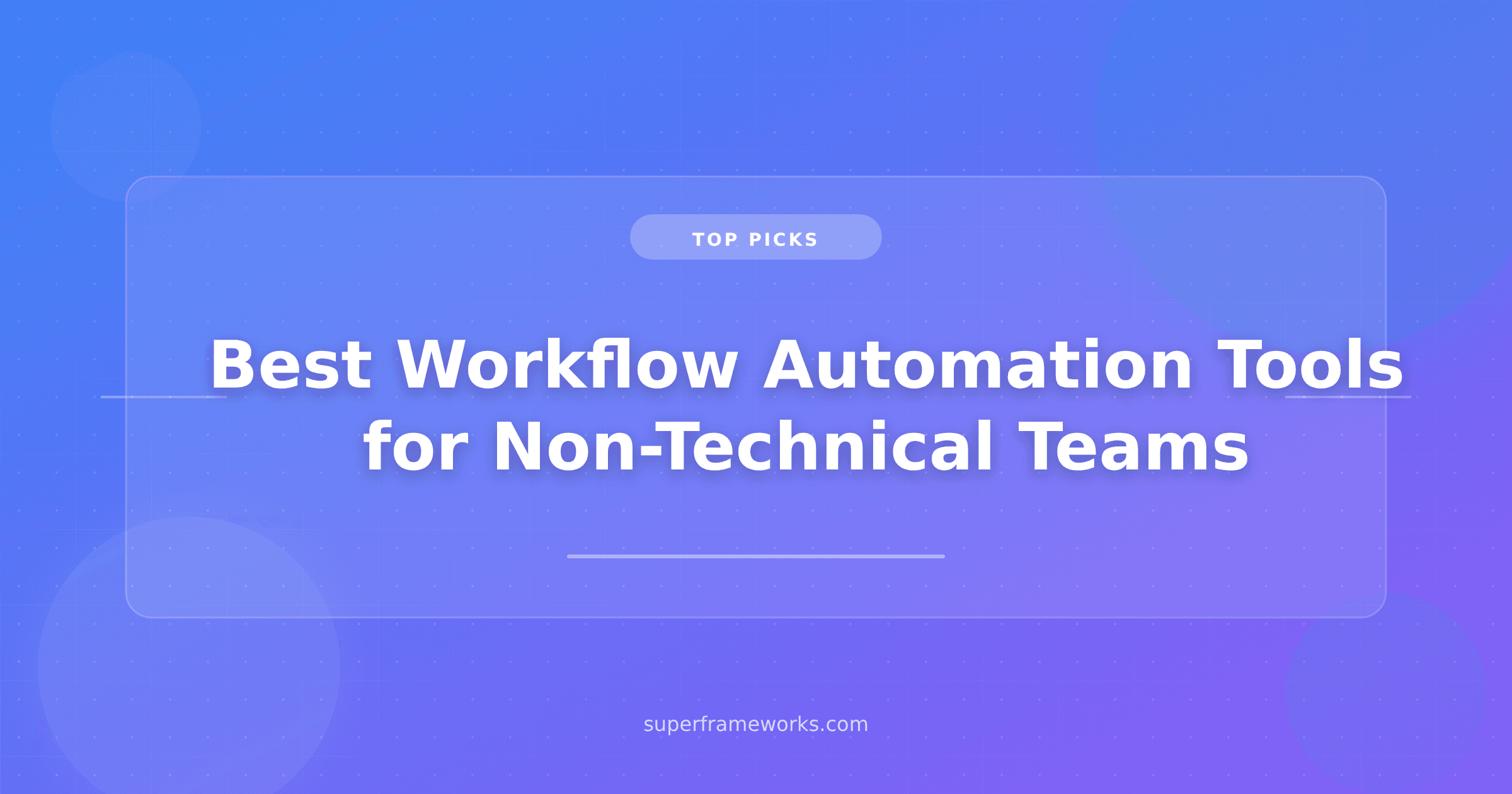Best Workflow Automation Tools for Non-Technical Teams in 2026