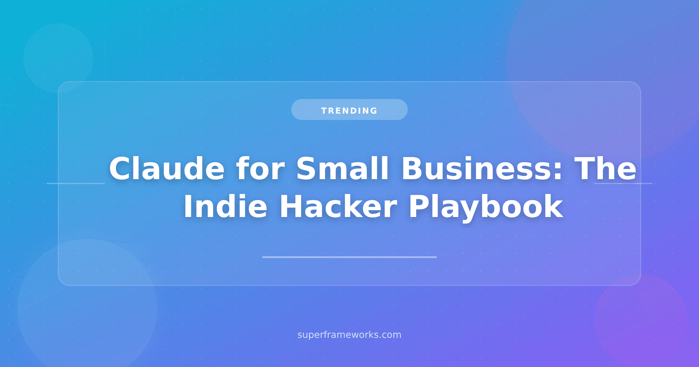 Anthropic Just Launched Claude for Small Business. Here’s the Indie Hacker Playbook for the New App Store Moment.