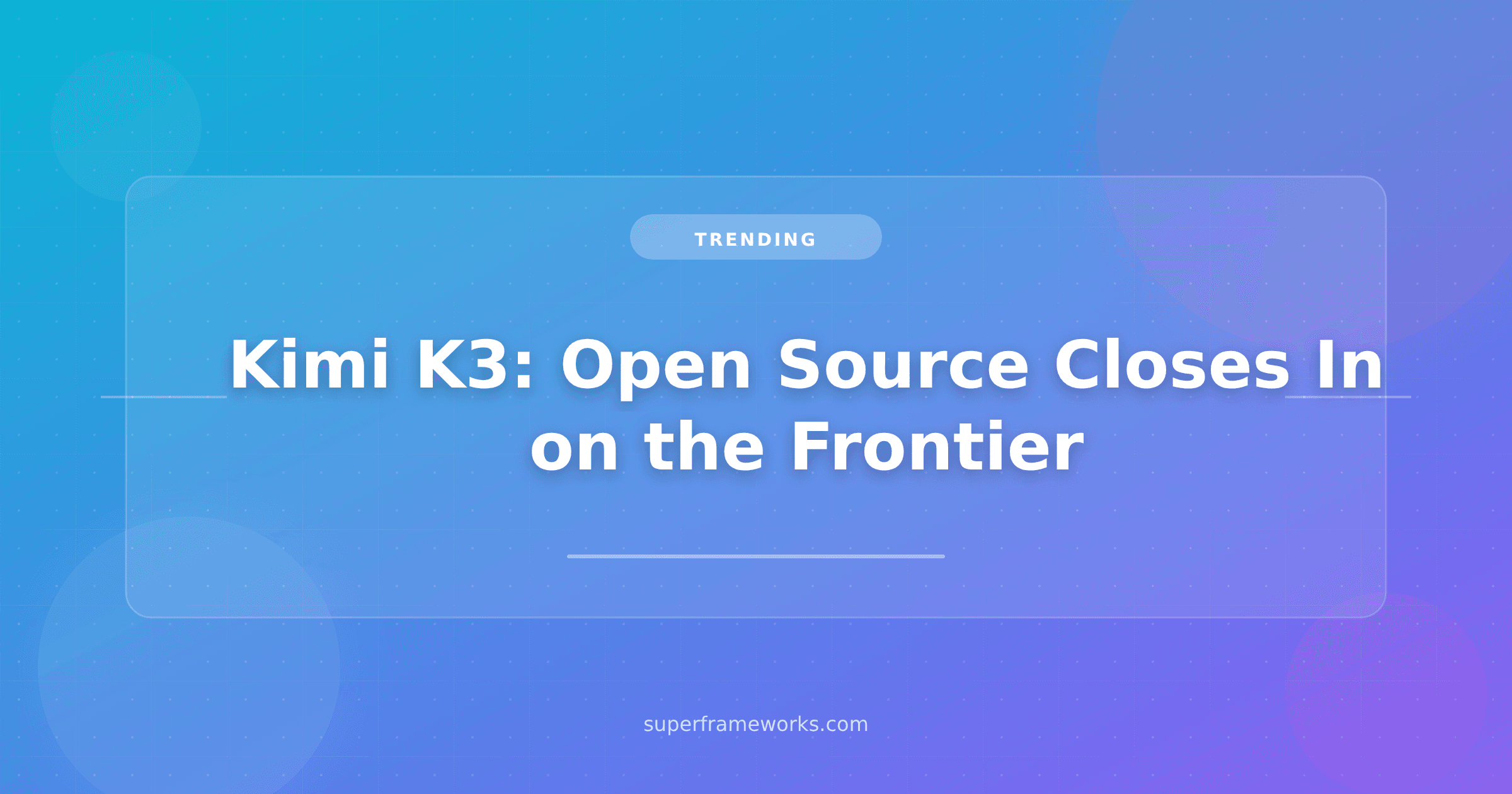 Kimi K3 Just Dropped — And Open Source Is Now 3 Points From the Frontier