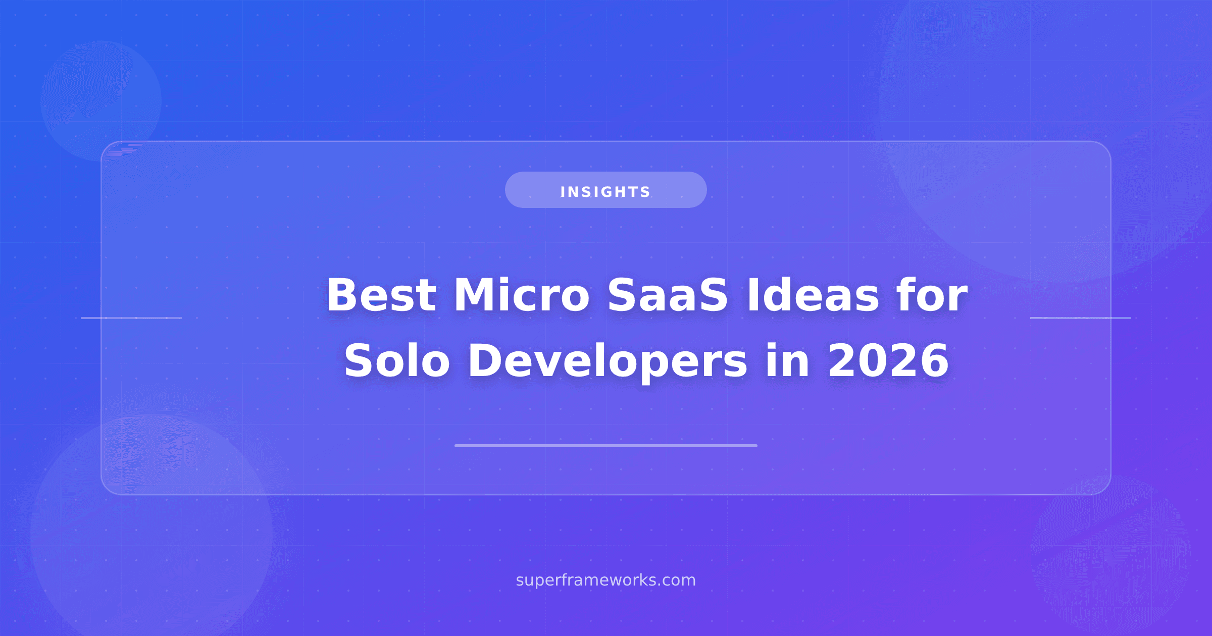 Best Micro SaaS Ideas for Solo Developers in 2026