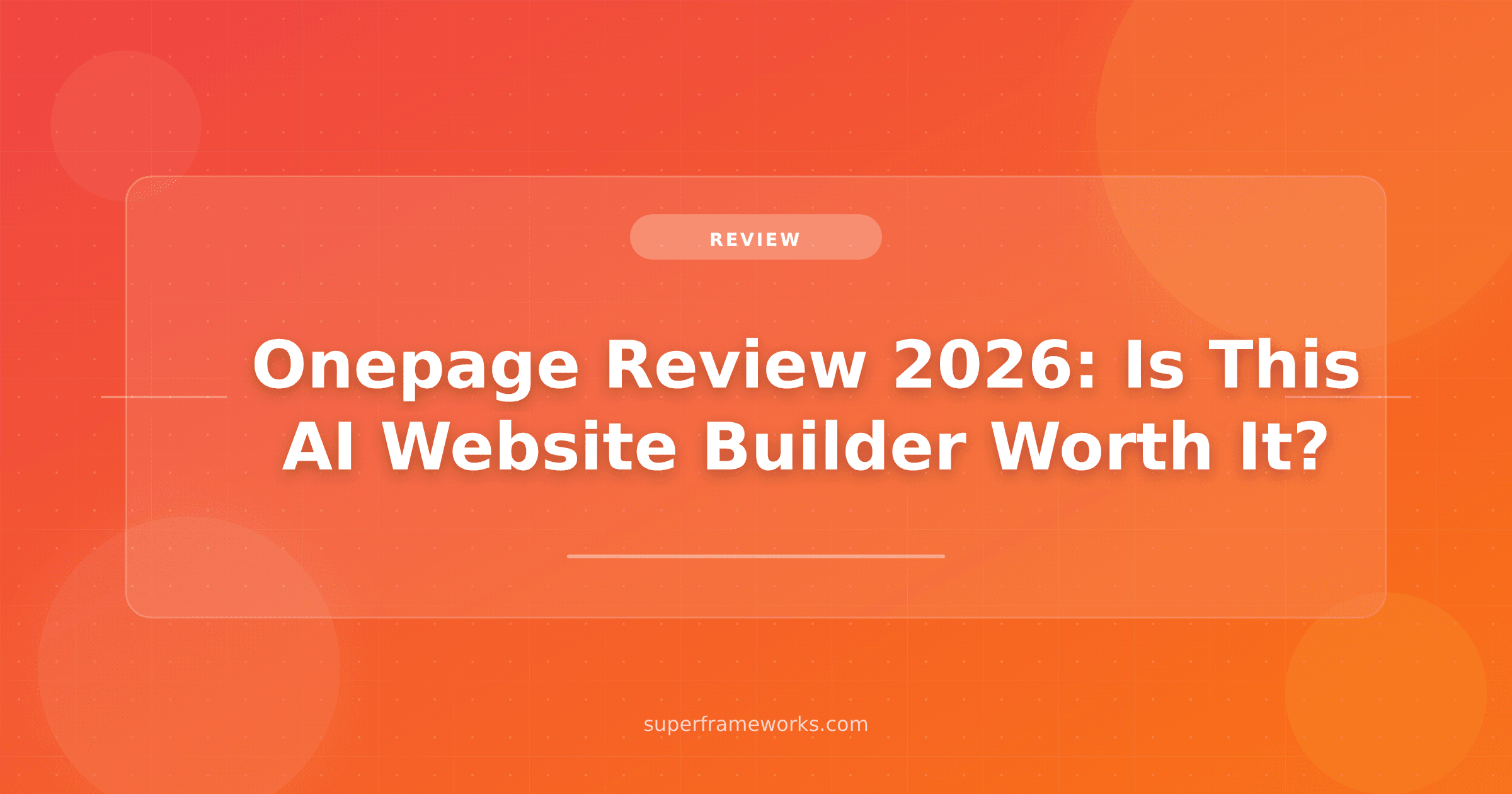 Onepage review 2026 — hands-on testing