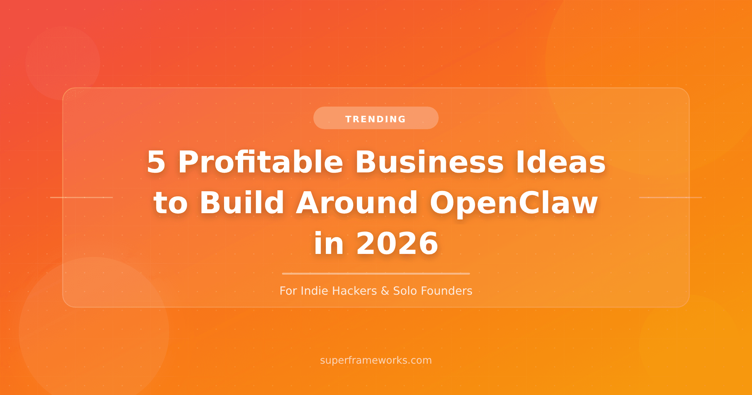 5 Profitable Business Ideas to Build Around OpenClaw in 2026