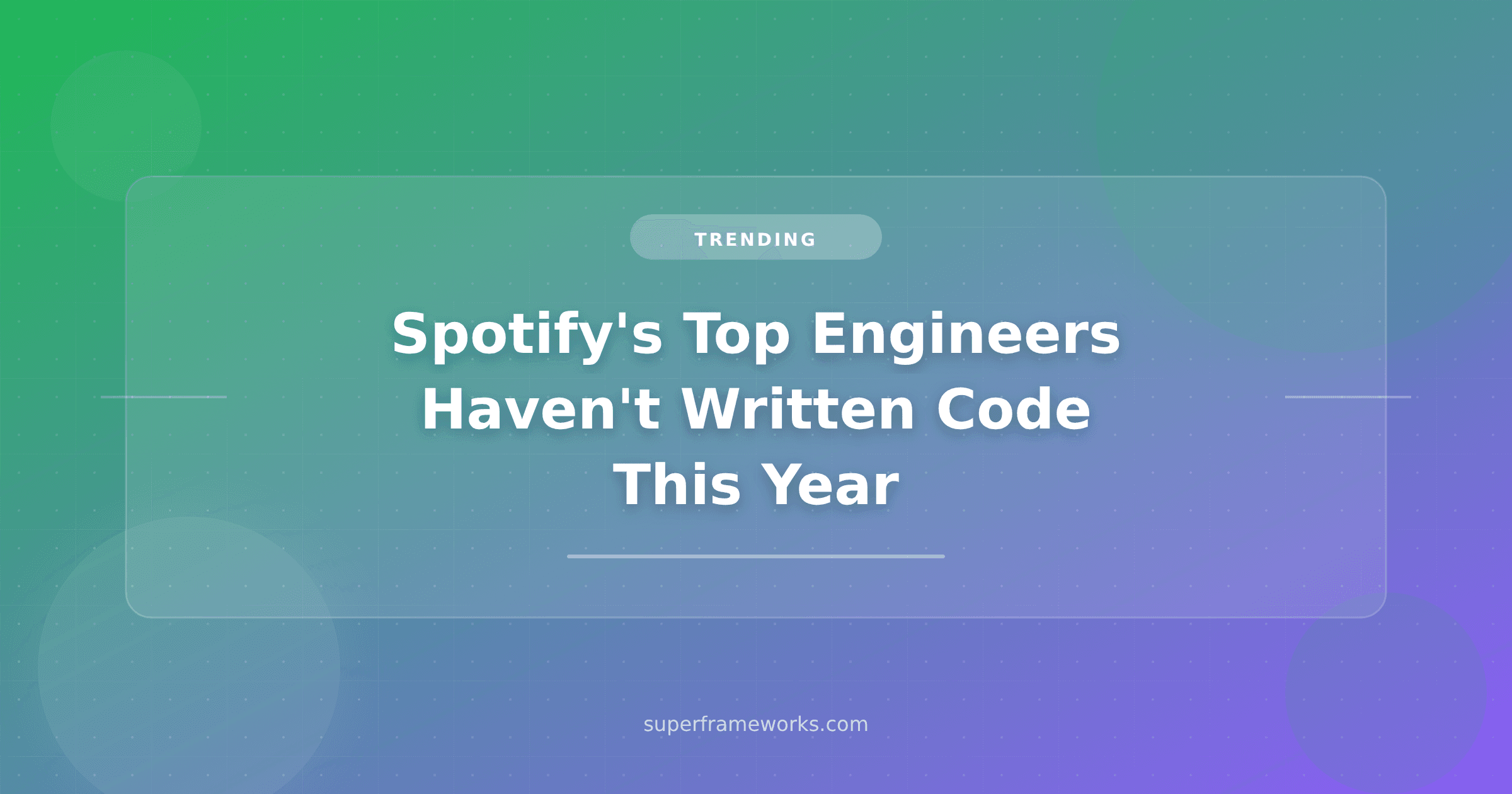 Spotify's Top Engineers Haven't Written Code This Year: What It Means for Indie Hackers