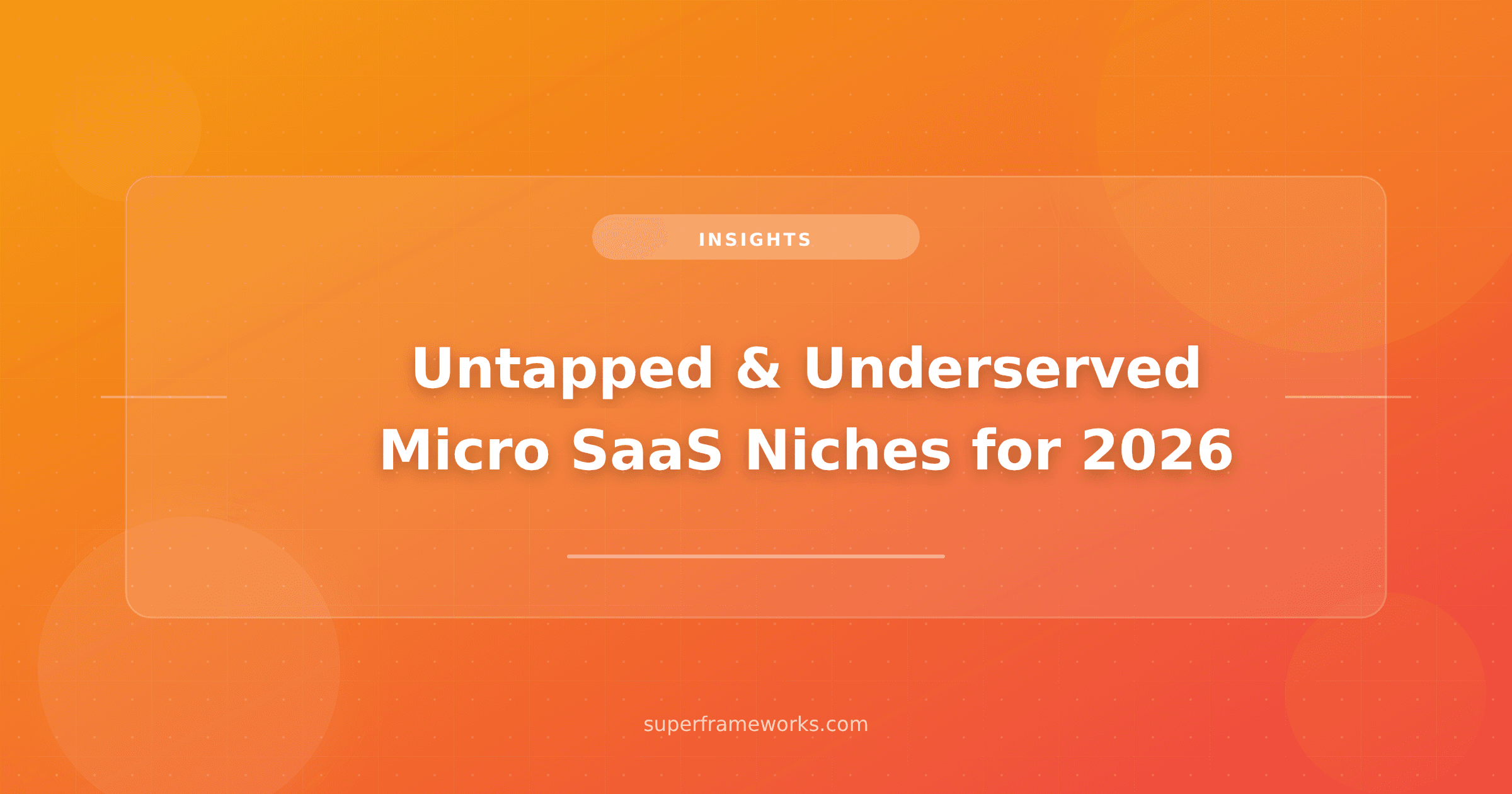 Untapped & Underserved Micro SaaS Niches for 2026