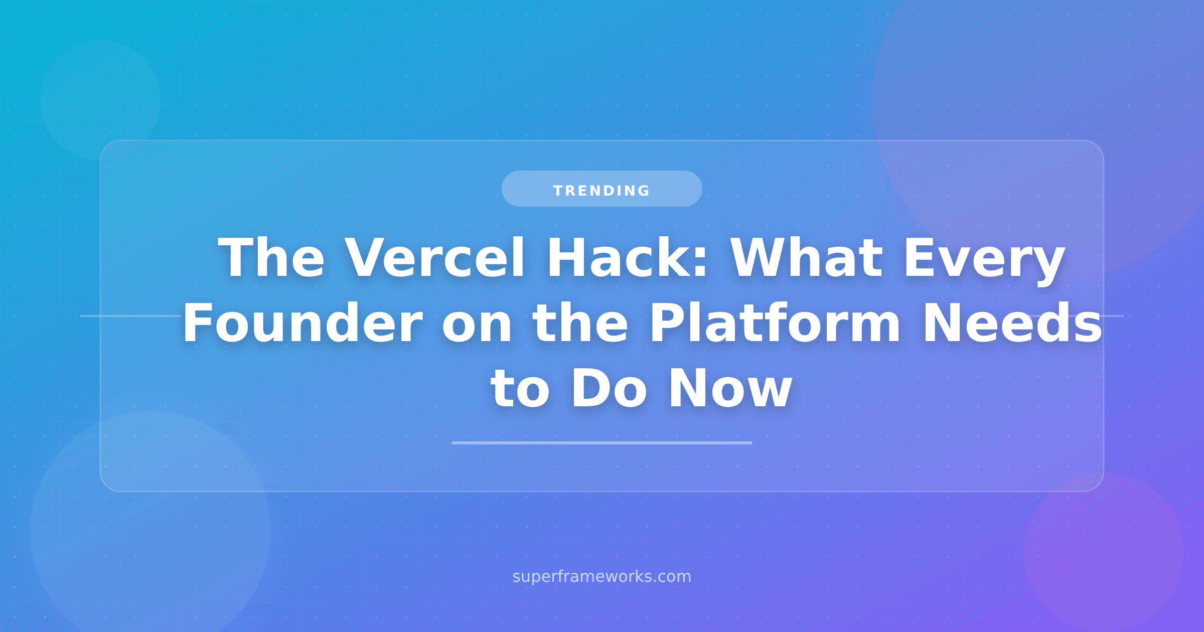 The Vercel Hack: A Roblox Script, an AI Tool, and Your Startup’s Environment Variables