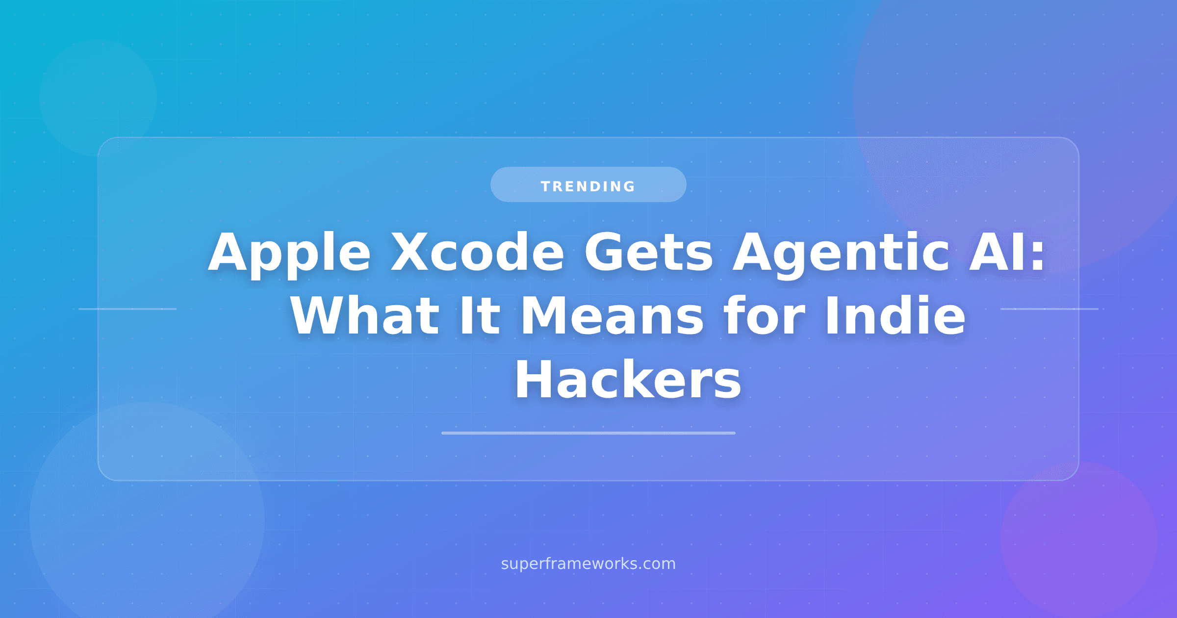 Apple Xcode Gets Agentic AI: What It Means for Indie Hackers