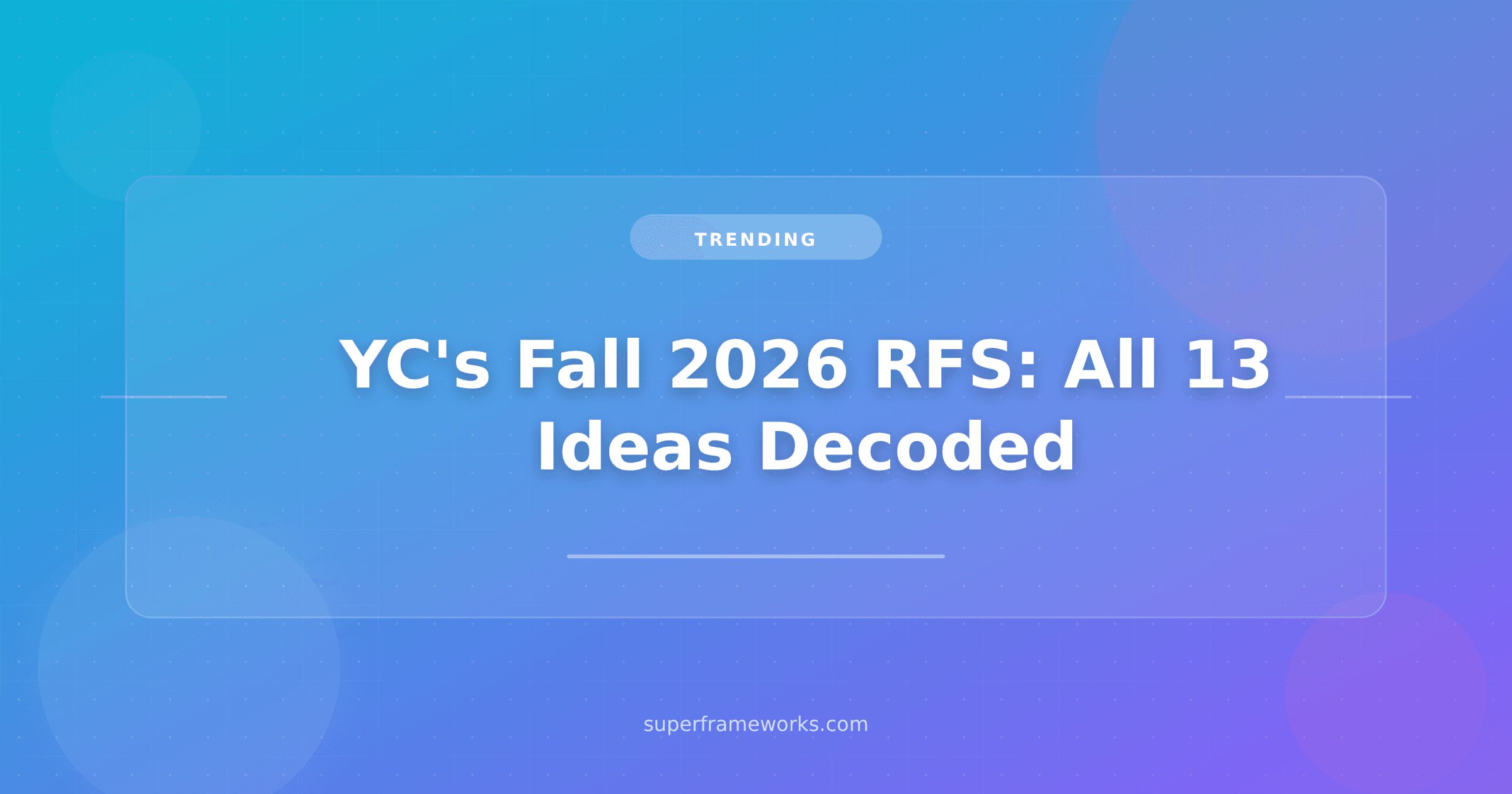 YC’s Fall 2026 RFS: All 13 Ideas, the Army Secretary in the Pitch Room, and the 5 Plays Indie Hackers Can Ship