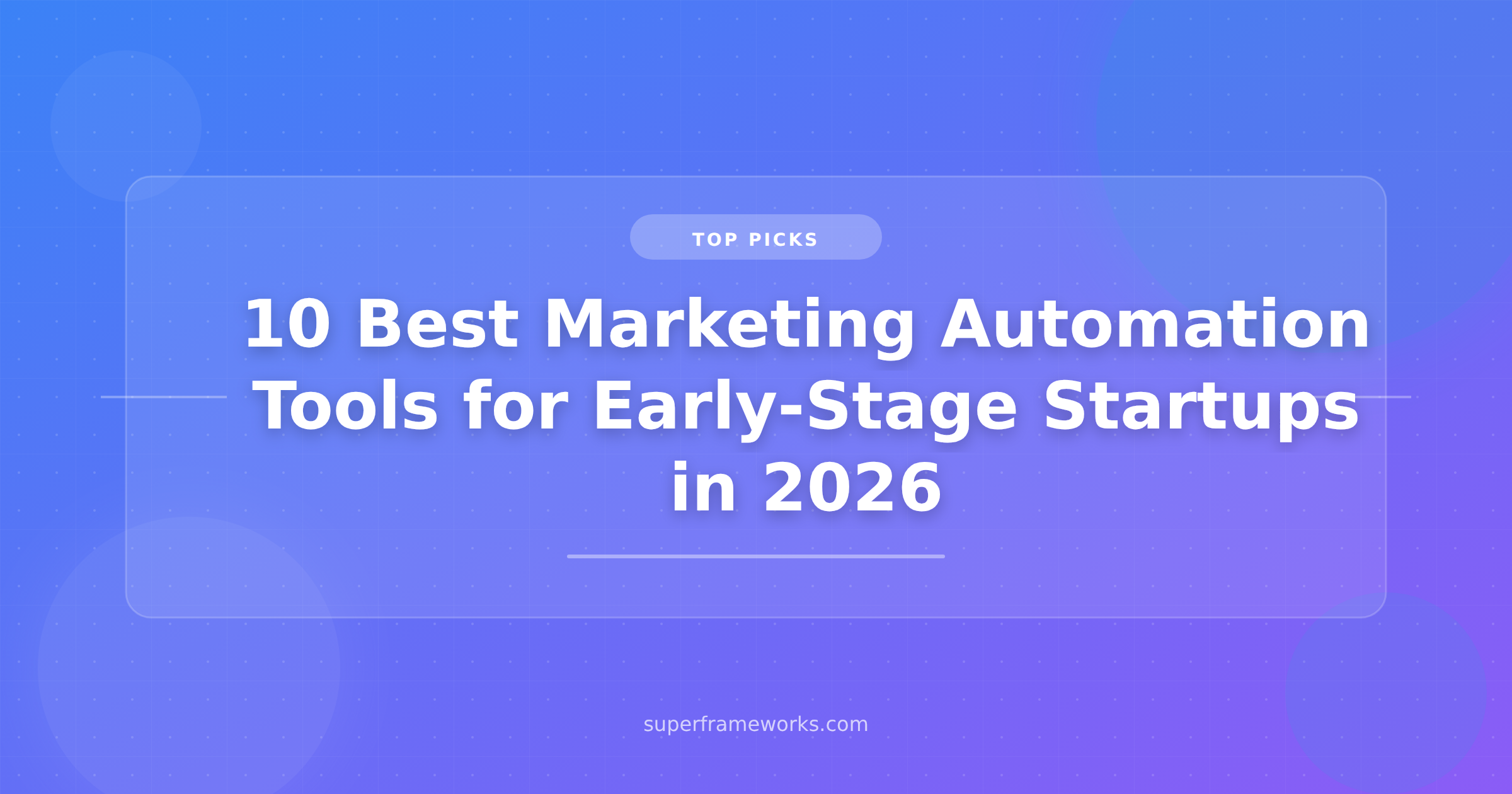 10 Best Marketing Automation Tools for Early-Stage Startups in 2026 ...