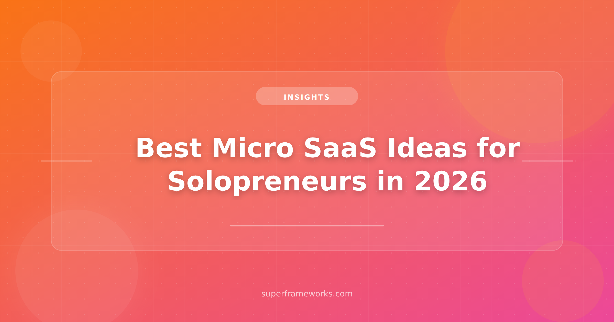 Best Micro SaaS Ideas for Solopreneurs and Indie Hackers in 2026 ...